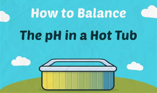 How to Balance the pH in a Hot Tub
