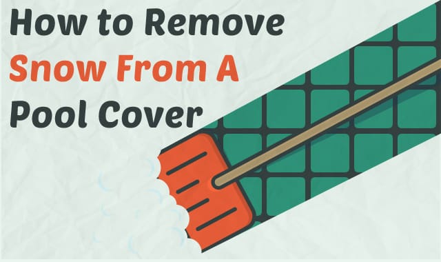 How To Remove Snow From A Pool Cover, How To Remove Snow From Above Ground Pool Cover