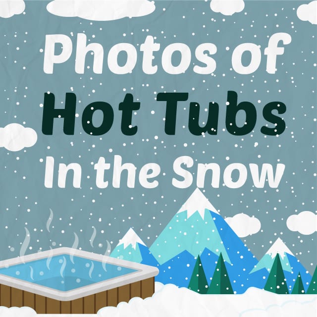 Photos of Hot Tubs in the Snow