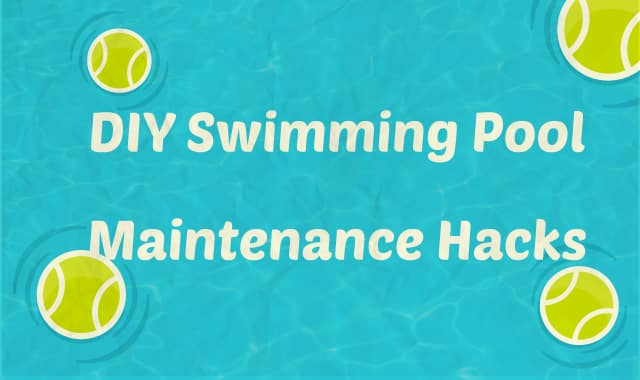 10 DIY Swimming Pool Maintenance Hacks