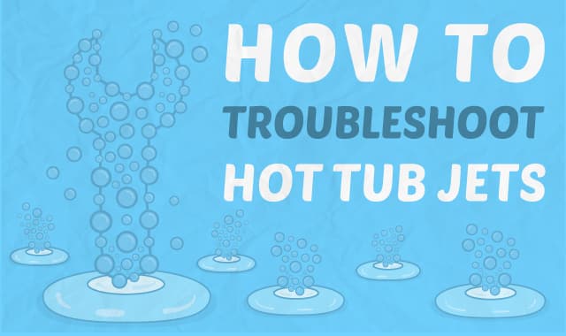 How To Troubleshoot Hot Tub Jets How To Troubleshoot Hot Tub Jets