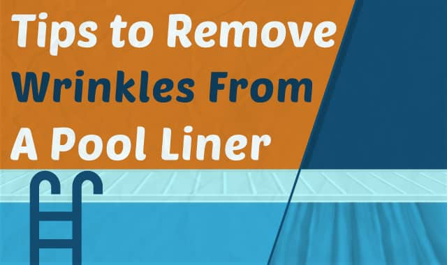 Tips To Remove Wrinkles From A Pool Liner Liners Wrinkles Main Jpg