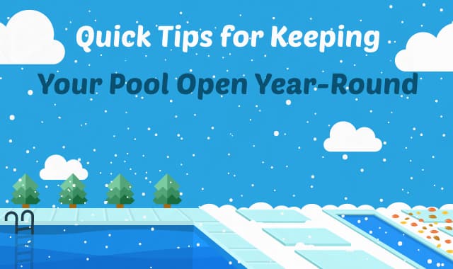 8 Tips for Keeping Your Pool Open Year-Round