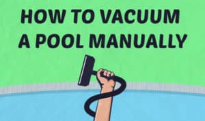 Cómo aspirar una piscina manualmente